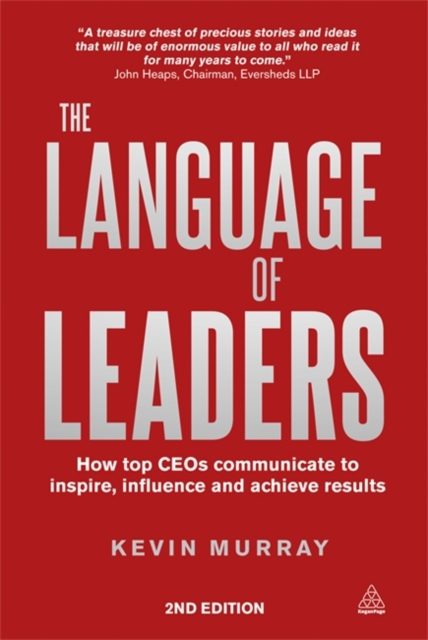 The Language of Leaders – How Top CEOs Communicate to Inspire, Influence and Ac…