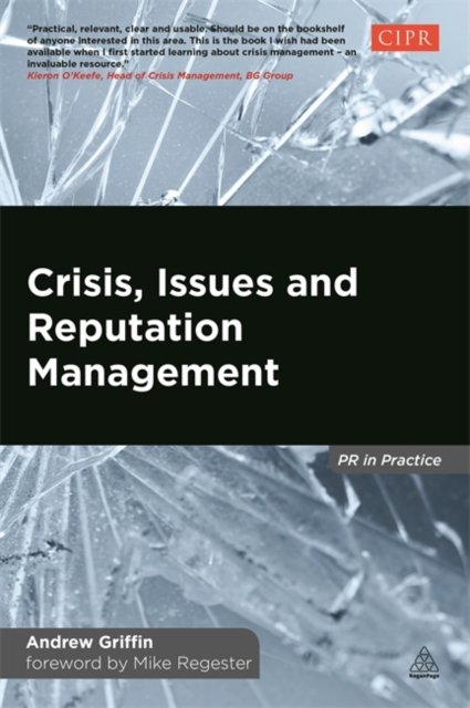 Crisis, Issues and Reputation Management Griffin Paperback Kogan Page