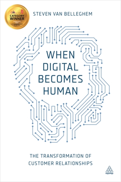 When Digital Becomes Human – The Transformation of Customer Relationships
