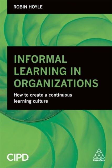 Informal Learning in Organizations – How to Create a Continuous Learning Cultur…