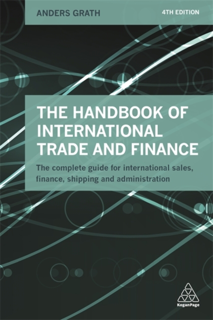 The Handbook of International Trade and Finance – The Complete Guide for Intern…
