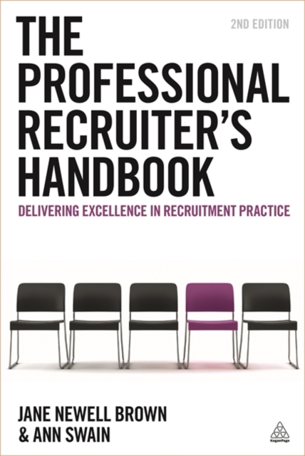 The Professional Recruiter`s Handbook – Delivering Excellence in Recruitment Pr…