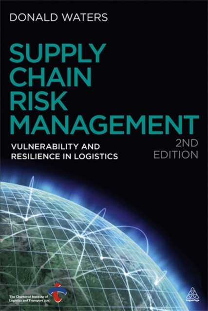 Supply Chain Risk Management – Vulnerability and Resilience in Logistics Waters