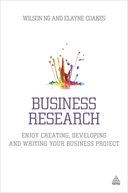 Business Research – Enjoy Creating, Developing and Writing Your Business Projec…