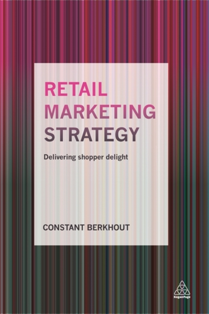 Retail Marketing Strategy – Delivering Shopper Delight Berkhout Paperback