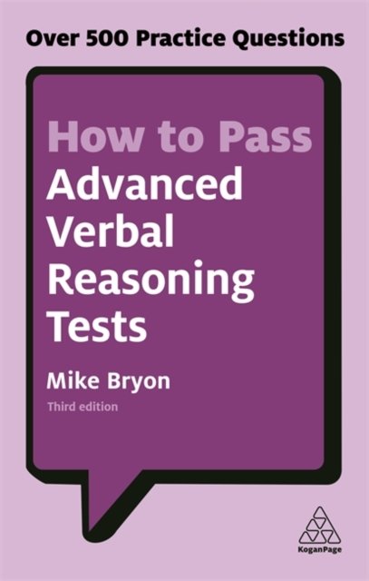 How to Pass Advanced Verbal Reasoning Tests – Over 500 Practice Questions Bryon