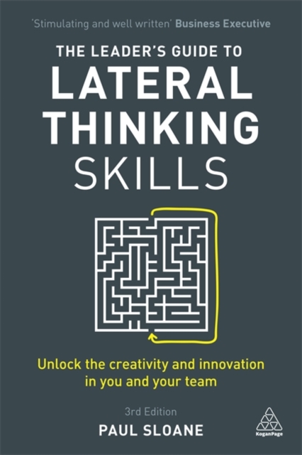 The Leader`s Guide to Lateral Thinking Skills – Unlock the Creativity and Innov…