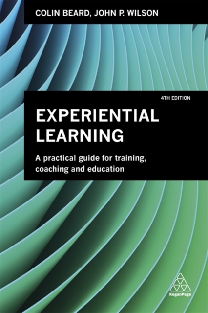 Experiential Learning – A Practical Guide for Training, Coaching and Education