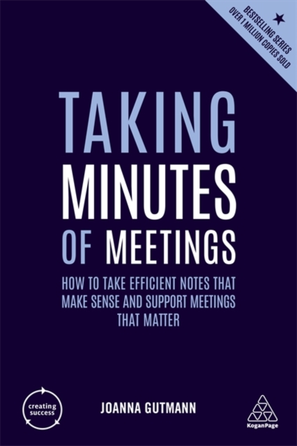 Taking Minutes of Meetings – How to Take Efficient Notes that Make Sense and Su…
