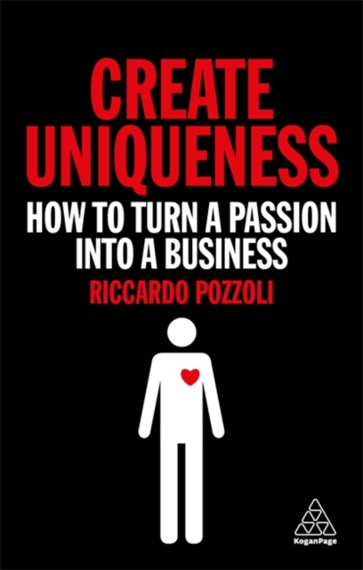 Create Uniqueness – How to Turn a Passion Into a Business Pozzoli Paperback