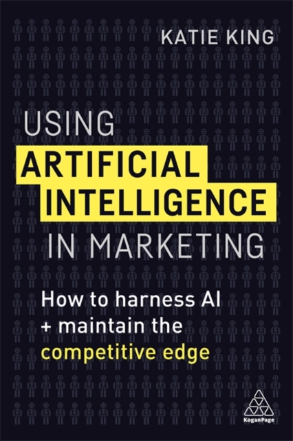 Using Artificial Intelligence in Marketing – How to Harness AI and Maintain the…