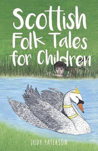 Front cover of Scottish Folk Tales for Children by Judy Paterson