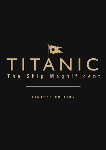 Titanic the Ship Magnificent (leatherbound limited edition): Volumes I & II