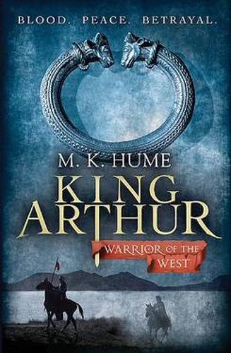 King Arthur: Warrior of the West (King Arthur Trilogy 2) bookcover