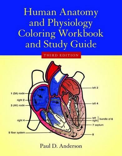 Human Anatomy & Physiology Coloring Workbook Anderson Paperback 9780763700546