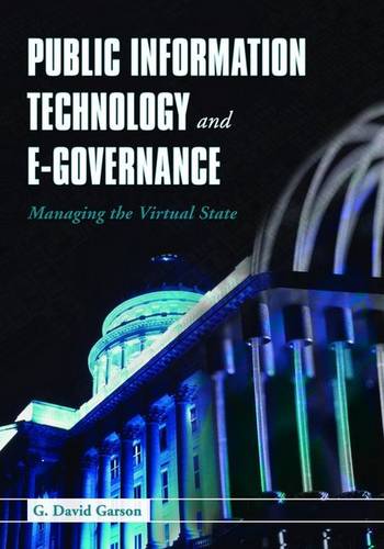 Public Information Technology and E–Governance: – Managing the Virtual State