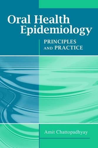 Oral Health Epidemiology: Principles and Practic – Principles and Practice