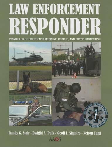 Law Enforcement Responder – Principles of Emergency Medicine, Rescue, and Force…