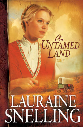 An Untamed Land Snelling Paperback Baker Publishing Group – Baker Books