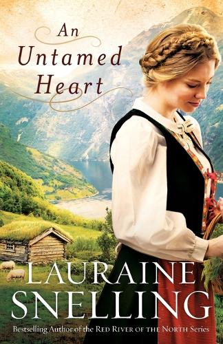 An Untamed Heart Snelling Paperback Baker Publishing Group – Baker Books