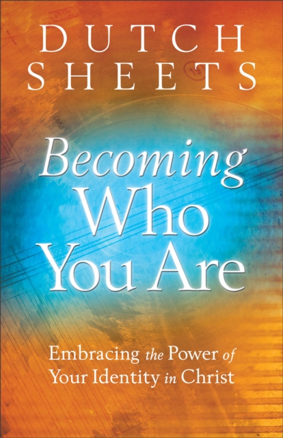 Becoming Who You Are – Embracing the Power of Your Identity in Christ Sheets