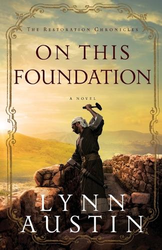 On This Foundation Austin Paperback Baker Publishing Group – Baker Books