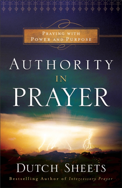 Authority in Prayer – Praying With Power and Purpose Sheets Paperback