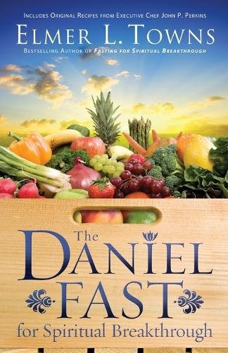 The Daniel Fast for Spiritual Breakthrough Towns Stockstill Paperback