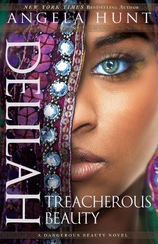 Delilah – Treacherous Beauty Hunt Paperback Baker Publishing Group – Baker Books