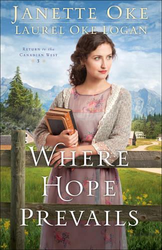 Where Hope Prevails Oke Logan Paperback Baker Publishing Group – Baker Books
