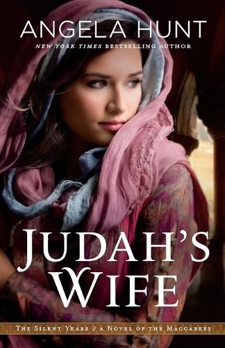 Judah`s Wife – A Novel of the Maccabees Hunt Paperback 9780764219337