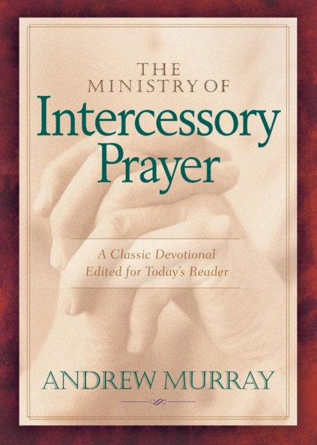 The Ministry of Intercessory Prayer Murray Paperback 9780764227639