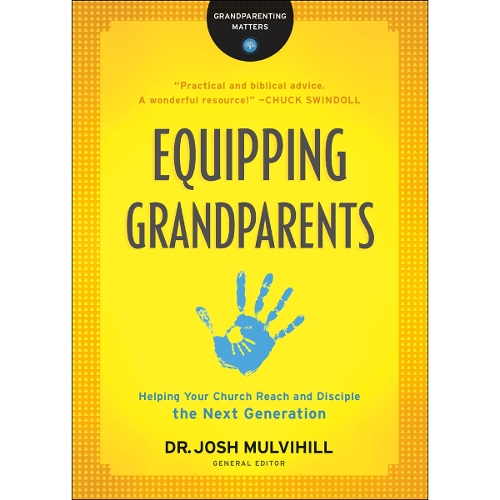 Equipping Grandparents – Helping Your Church Reach and Disciple the Next Genera…
