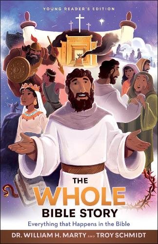 The Whole Bible Story – Everything that Happens in the Bible Marty Schmidt