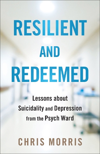 Resilient and Redeemed – Lessons about Suicidality and Depression from the Psyc…