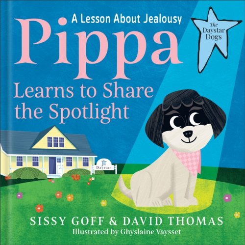 Pippa Learns to Share the Spotlight – A Lesson About Jealousy Goff Thomas
