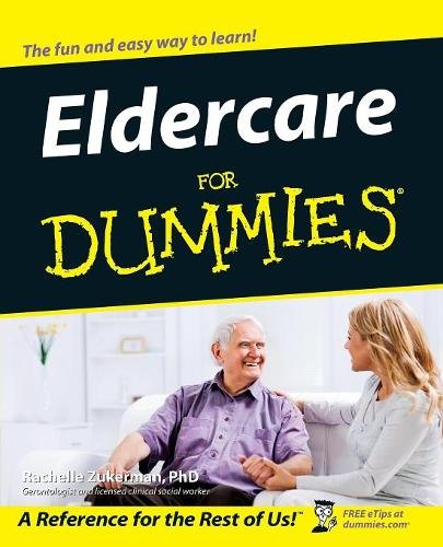 Eldercare for Dummies Zukerman Paperback John Wiley & Sons 9780764524691