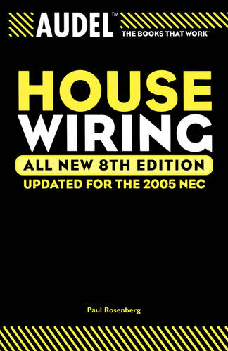 Audel House Wiring 8e Rosenberg Paperback John Wiley & Sons 9780764569562