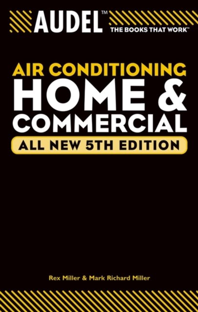 Audel Air Conditioning – Home and Commercial 5e Miller Paperback 9780764571107