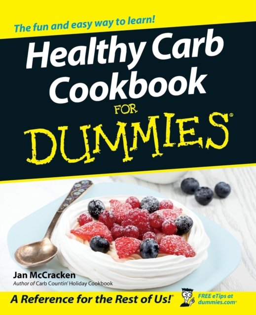 Healthy Carb Cookbook for Dummies McCracken Paperback John Wiley & Sons