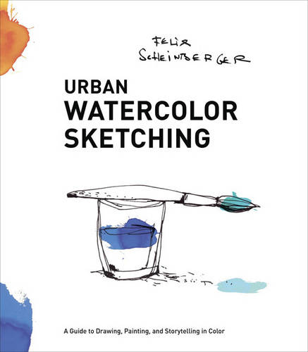 Urban Watercolor Sketching Scheinberger Paperback Watson–Guptill 9780770435219