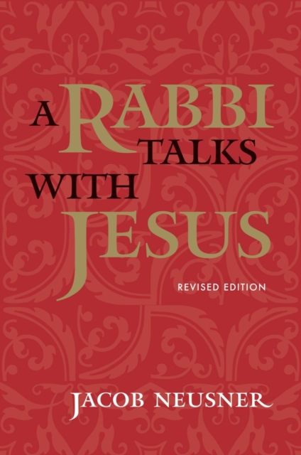 A Rabbi Talks with Jesus Neusner Paperback John Wiley & Sons 9780773520462