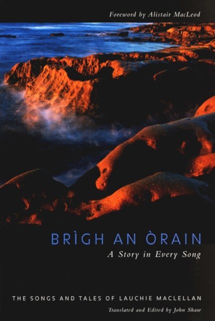 Brigh an Òrain – A Story in Every Song Maclellan Shaw Macleod Hardback