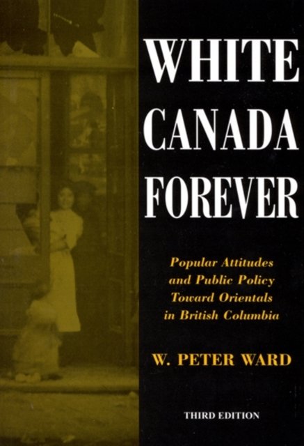 White Canada Forever Ward Paperback John Wiley & Sons 9780773523227