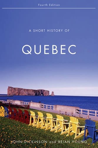 A Short History of Quebec Dickinson Young Paperback John Wiley & Sons