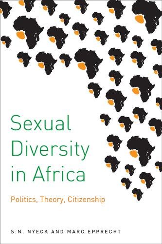 Sexual Diversity in Africa – Politics, Theory, and Citizenship Nyeck Epprecht