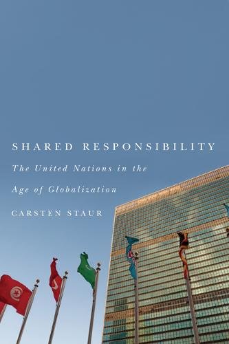 Shared Responsibility – The United Nations in the Age of Globalization Staur
