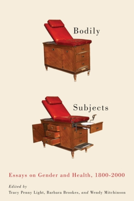 Bodily Subjects – Essays on Gender and Health, 1800–2000 Penny Light Brookes