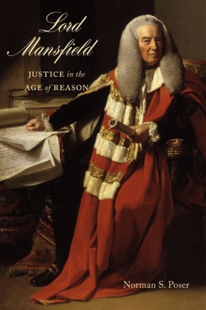 Lord Mansfield – Justice in the Age of Reason Poser Paperback John Wiley & Sons