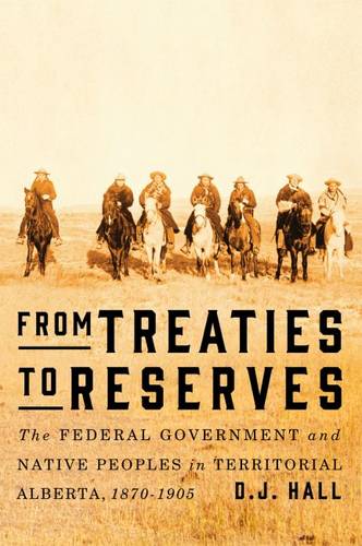 From Treaties to Reserves – The Federal Government and Native Peoples in Territ…